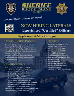 NOW HIRING LATERALS. Experienced “Certified” Officers. Apply now at Sheriffs.ri.gov